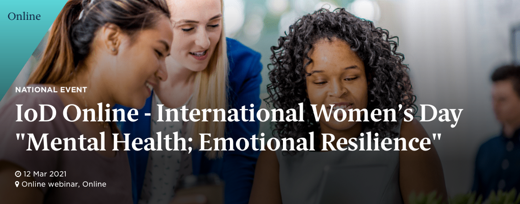 IoD's Mental Health & Emotional Resilience webinar Image