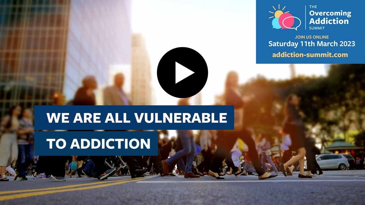 The Overcoming Addiction Summit - Saturday 11th March 2023