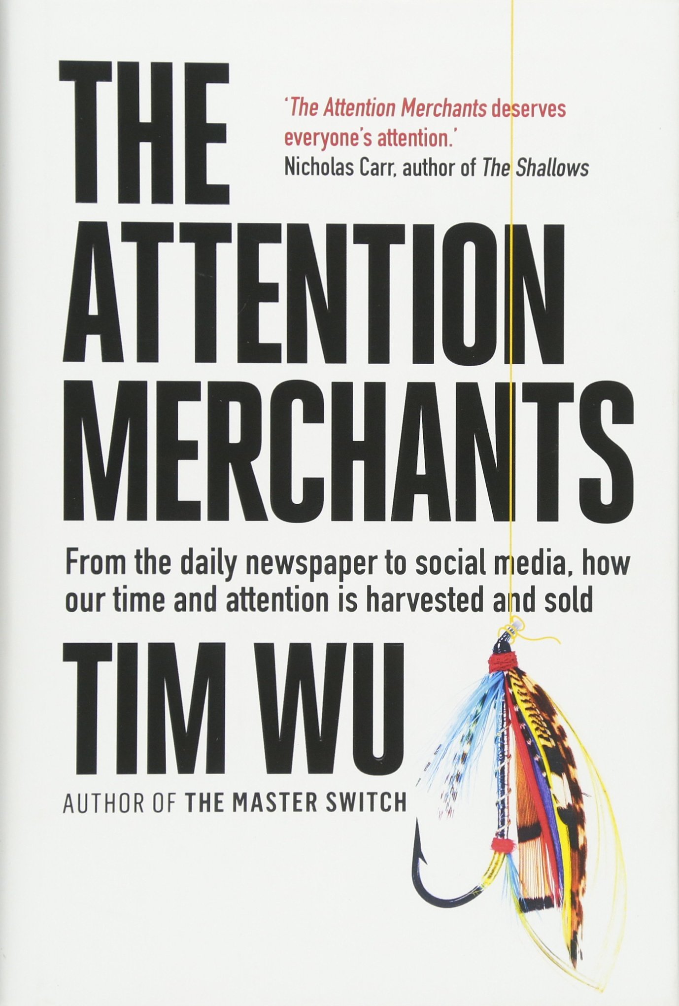 Book Review – The Attention Merchants: how our time and attention